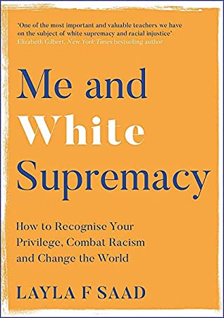 Me and White Supremacy: How to Recognise Your