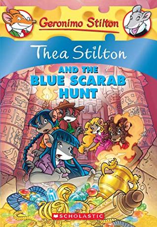 Thea Stilton 11 :Thea Stilton and the Blue Scarab Hunt